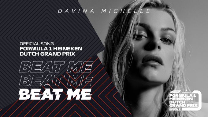 Davina Michelle Beat Me Official Song Formula 1 Heineken Dutch Grand Prix