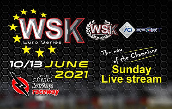 LIVE WSK Euro Series Adria Karting RaceWay