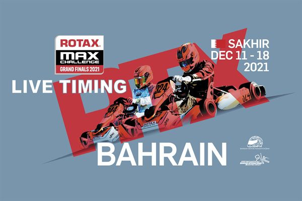 2021 live timing Rotax Max Challenge Grand Finals in Bahrain