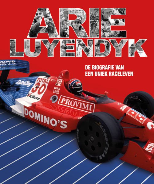 “Arie Luyendyk – de biografie van een uniek raceleven”